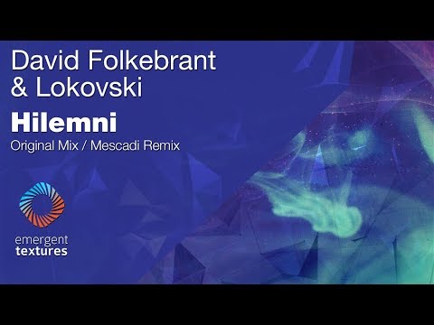 David Folkebrant & Lokovski - Hilemni [Emergent Textures]