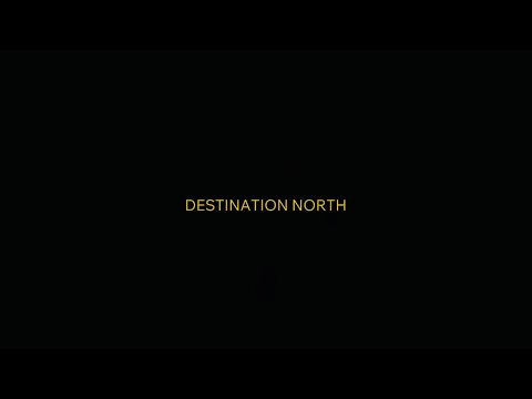 DESTINATION NORTH TEASER