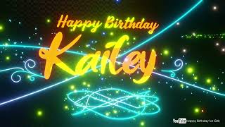 Kailey #birthday #special #video #Kailey #wish Kailey Happy birthday song Happy birthday Kailey