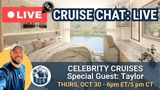 Cruise Chat: LIVE with Special Guest Taylor from Celebrity Cruises
