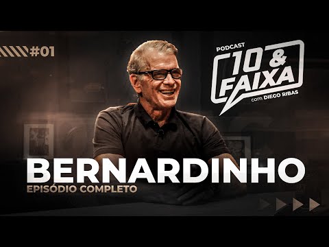 BERNARDINHO - Podcast 10 & Faixa #01