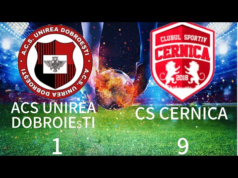 ACS UNIREA DOBROIEȘTI 1- 9 CS CERNICA 