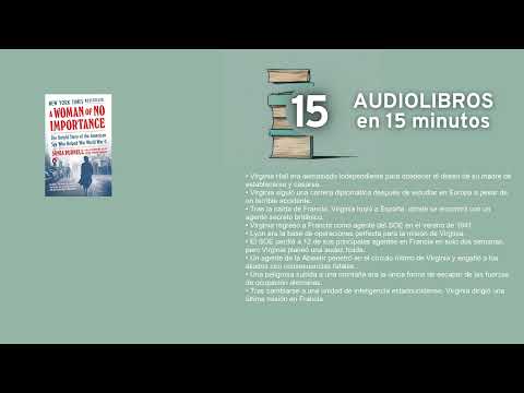 Una mujer sin importancia   por Sonia Purnell (resumido en 15 min)