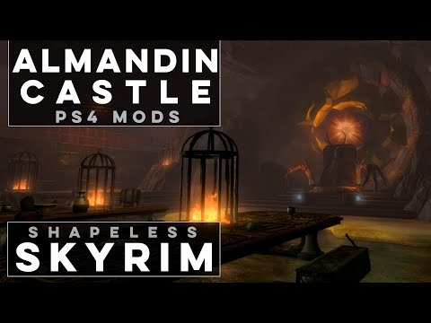 [PS4] Almandin Castle Playerhome and City Worldspace - Shapeless Skyrim PS4 Mods (Ep. 172)