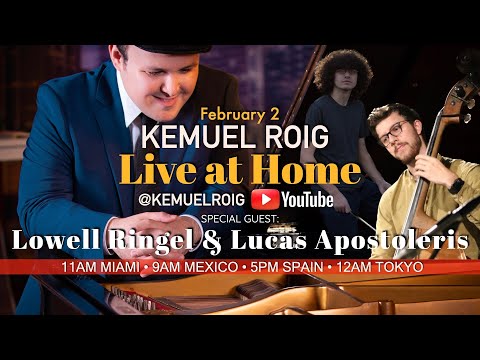 Kemuel Roig "Live at Home" Feat. Lowell Ringel and Lucas Apostoleris #013