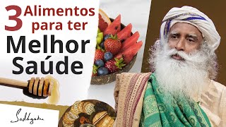 3 Alimentos para ter Melhor Digestão, Controle de Açúcar e Mais Energia | Sadhguru Português