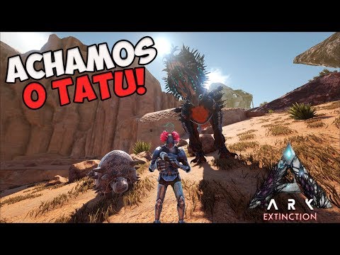 ARK EXTINCTION ep.07 - O PODER DO VELONASAUR/ENCONTRAMOS O TATU!!