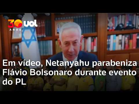 Netanyahu parabeniza Flávio Bolsonaro em vídeo exibido em lançamento de candidatura à Presidência