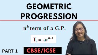 Geometric Progression । G.P. । ICSE Class 10 Maths । Part-1