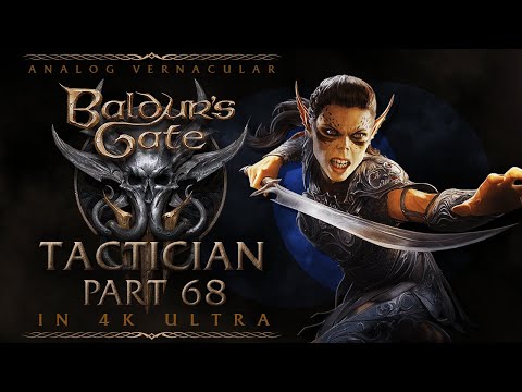 #68 Intention Matters | Baldur's Gate 3 Tactician Walkthrough | 4K Ultra PC