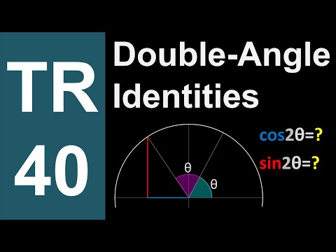 TR-40: Double Angle Identities (Trigonometry series by Dennis F. Davis)