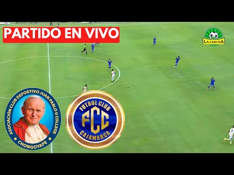 JUAN PABLO II COLLEGE VS FC CAJAMARCA EN VIVO | LIGA 1 TORNEO APERTURA | FECHA 1