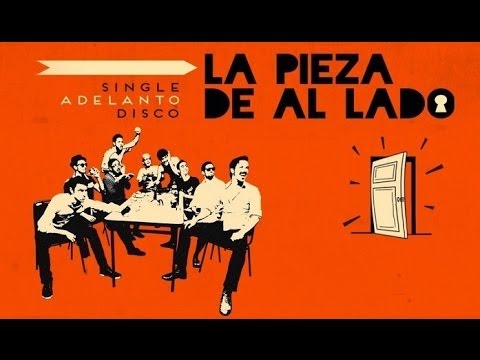 La Pieza De Al Lado video