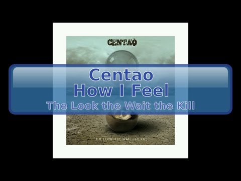 Centao - How I Feel [HD, HQ]