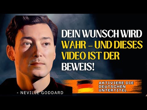 DEIN WUNSCH WIRD REALITÄT – UND DIESES VIDEO IST DER BEWEIS! – NEVILLE GODDARD