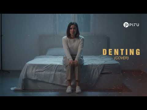 Denting – Melly Goeslaw | Cover by PI7U
