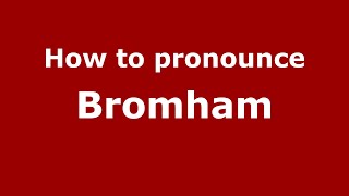 How to pronounce Bromham