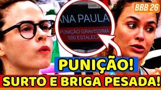 🔥🤯BBB26 AGORA TÁ COM NADA ACONTECE, Ana Paula e PUNIÇÃO GRAVÍSSIMA, SURTA e ACABA COM BRÍGIDO