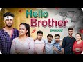 Hello Brother- || Episode 2 || Elvish Yadav
