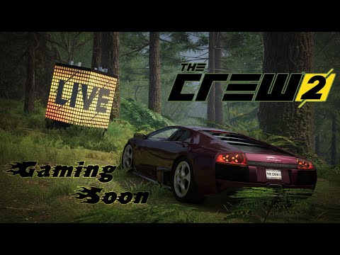 The Crew 2 -PC Gameplay Walkthrough/Live Coming Soon