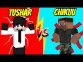 TUSHAR Challenged Chikuu in Minecraft😠  Minecraft Funny Moments
