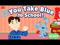 Blue S Clues You Take Blue To School Nick Jr How To Play