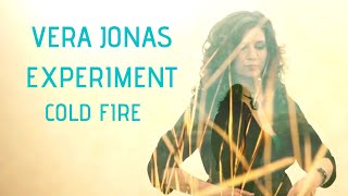 Vera Jonas - Cold Fire (((Official Video)))