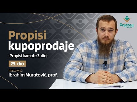 Propisi kupoprodaje - 25. dio - Propisi kamate 3. dio - Ibrahim Muratović, prof.