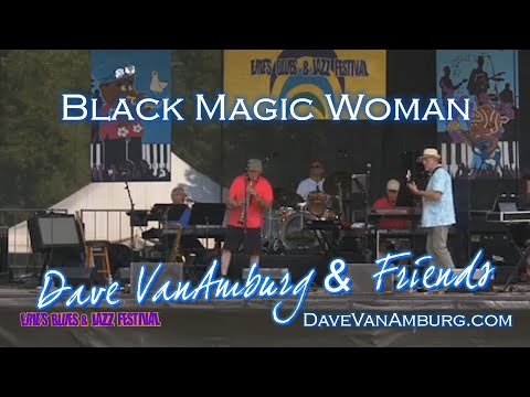 Black Magic Woman, Dave VanAmburg & Friends, Erie's Blues & Jazz Festival 2018