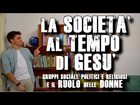 SOCIETY in the TIME of JESUS ​​- Religious Groups and the ROLE of WOMEN