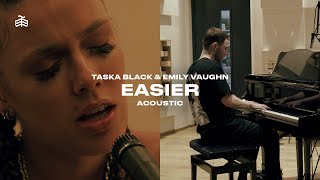 Taska Black &amp; Emily Vaughn - Easier (Live from LA &amp; Brussels)