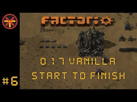 Factorio 0.17 Vanilla EP 6: Start To Finish - Securing Oil! | Guide & Gameplay