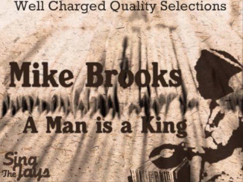 Mike Brooks - Man Is A King