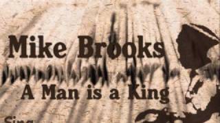 Mike Brooks - Man Is A King