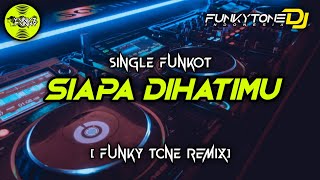 Download lagu Funkot - SIAPA DIHATIMU #Funkytonestyle mp3 Download lagu Funkot - SIAPA DIHATIMU #Funkytonestyle mp3