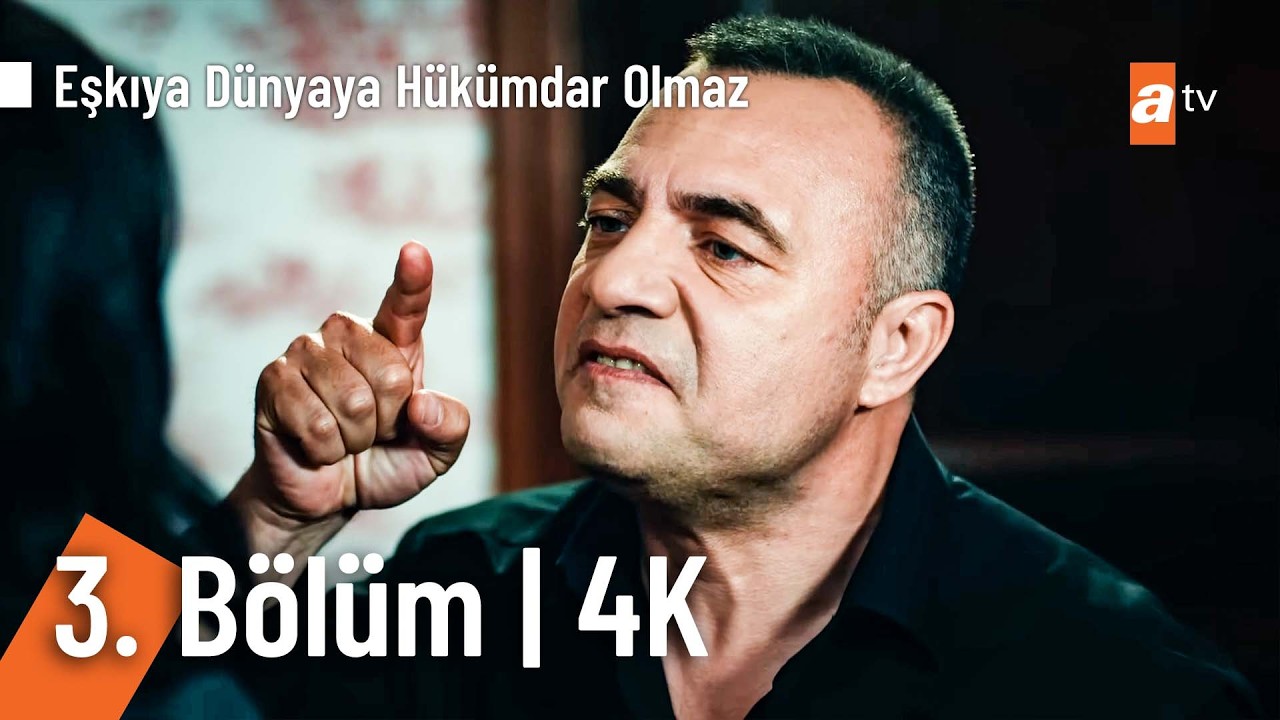 Eşkıya Dünyaya Hükümdar Olmaz 3. Bölüm | 4K Ultra HD