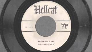High Roller - Tim Timebomb and Friends