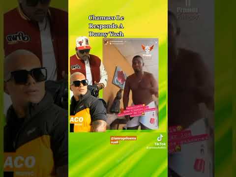 chamaco tiradera para Danny yash