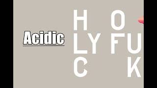 Acidic