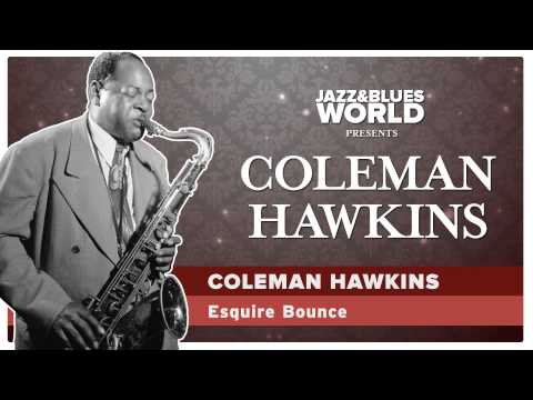 Coleman Hawkins - Esquire Bounce