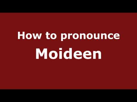 How to Pronounce Moideen - PronounceNames.com