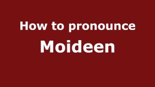 How to pronounce Moideen