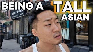 Being A TALL Asian Guy....