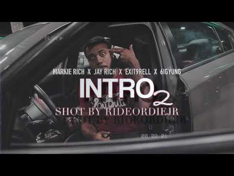 Markie Rich Ft. JayRich x Exit9Rell x 6igYung - INTRO PT 2 (OFFICIAL MUSIC VIDEO)