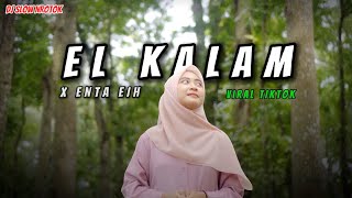 Download lagu DJ EL KALAM X ENTA EIH SLOW NROTOK VIRAL TIKTOK - Ella Fitriyani mp3