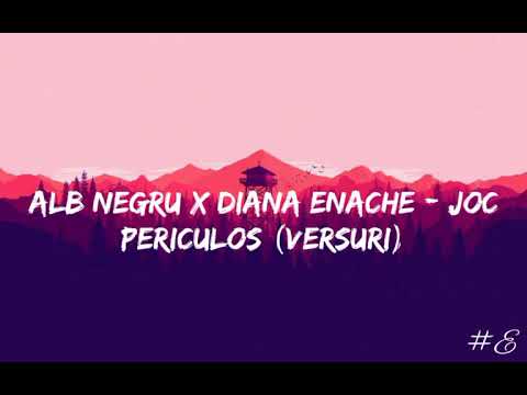 Alb Negru X Diana Enache - Joc Periculos (Versuri)