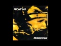 Front 242 - No comment - 04 - no shuffle