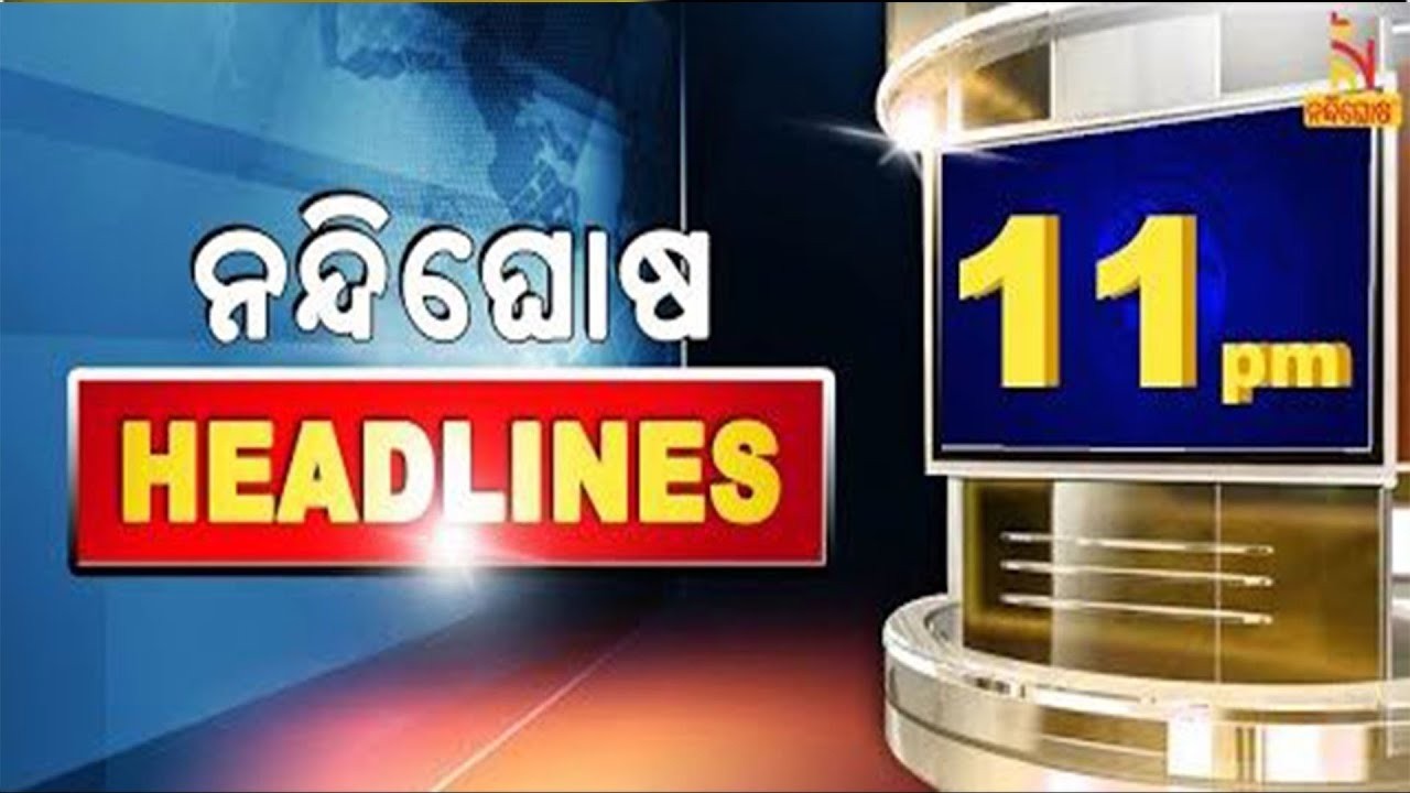 Headlines@11PM | 20th September 2026 | NandighoshaTV