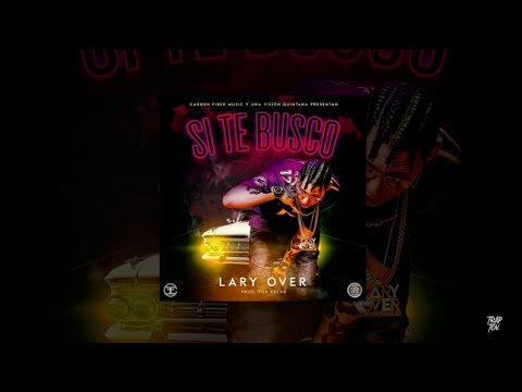 Lary Over Si Te Busco (Official Audio)