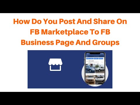 How Do You Post And Share On FB Marketplace To FB Business Page And Groups